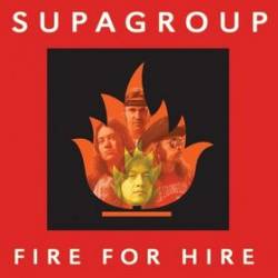 Supagroup : Fire for Hire